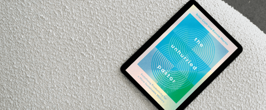 Free eBook: The Unhurried Pastor by Brian Croft and Ronnie Martin