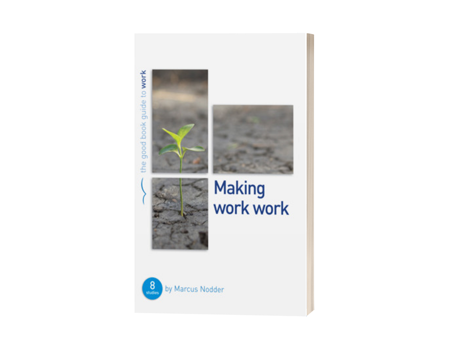 Making Work Work: 8 Studies for Individuals or Groups