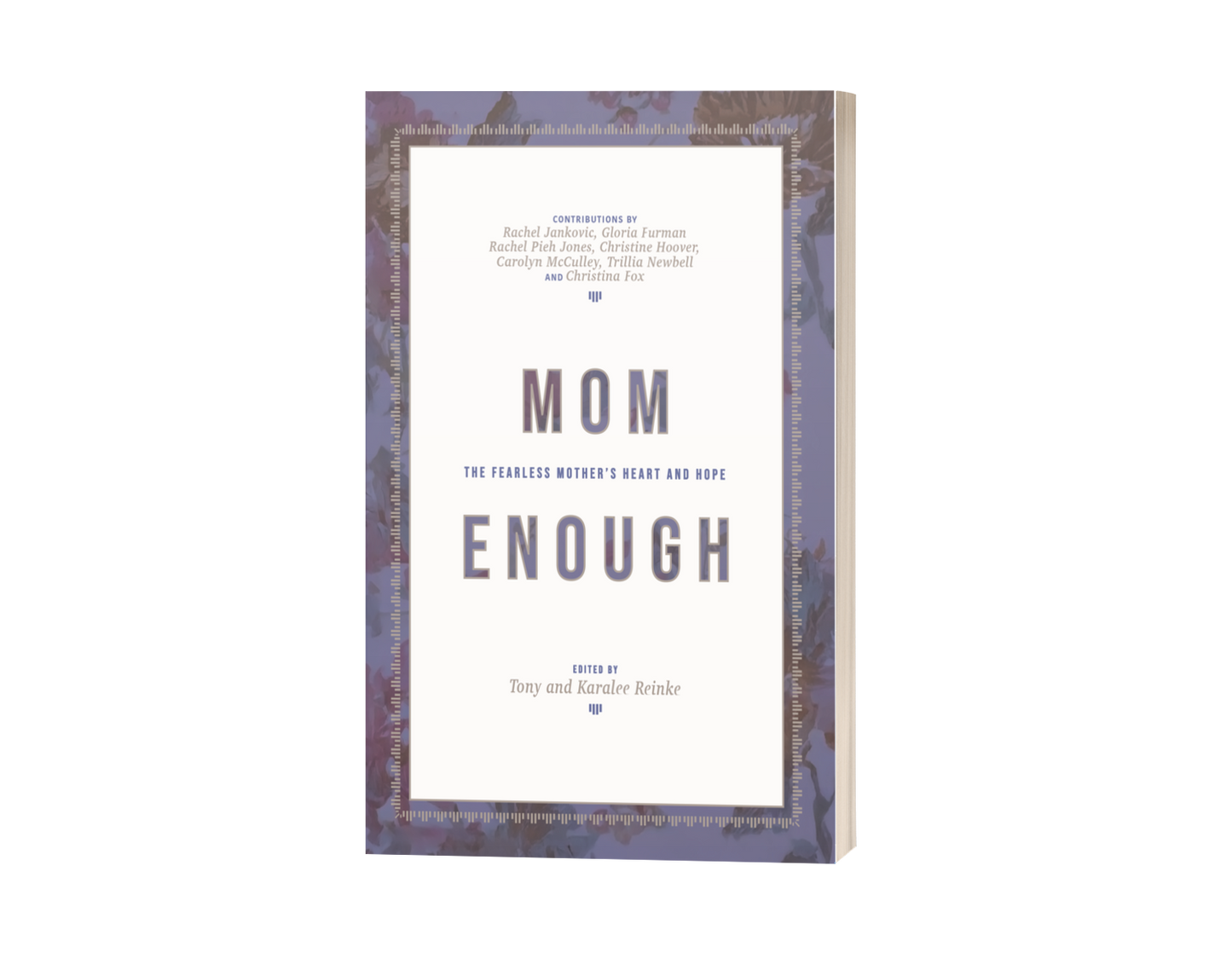 Mom Enough: The Fearless Mother's Heart and Hope