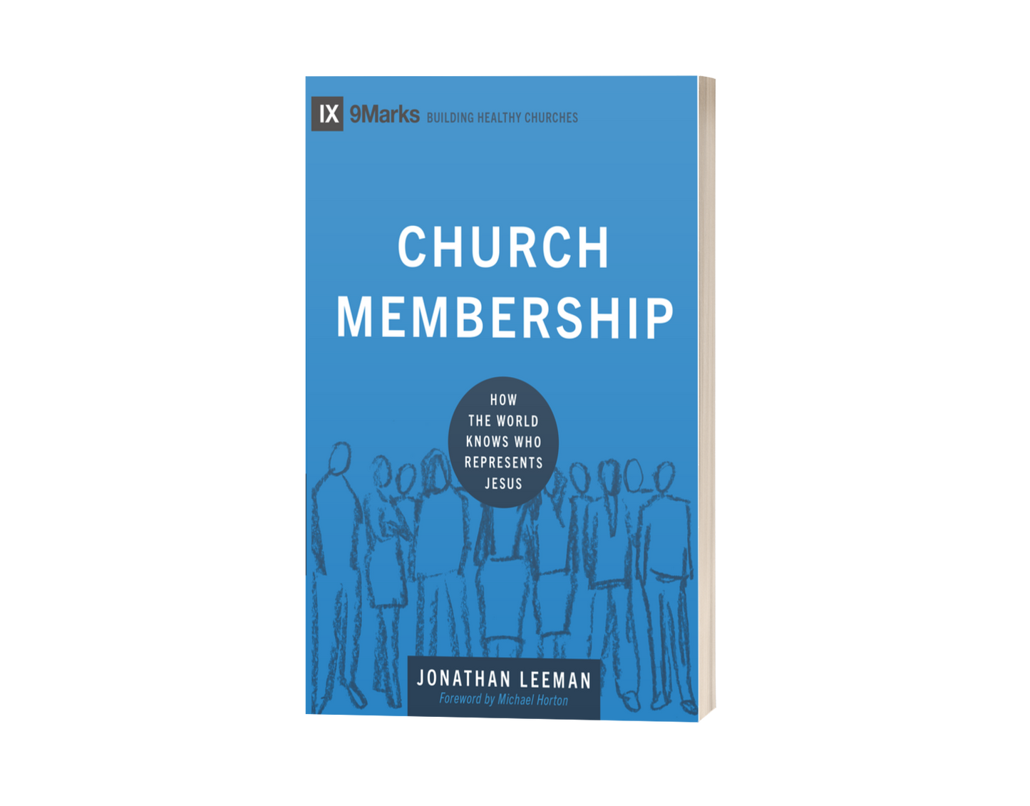 Church Membership: How the World Knows Who Represents Jesus