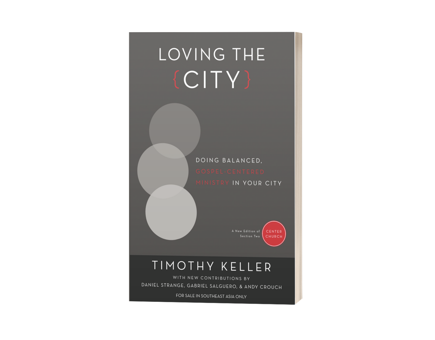 Loving the City: Doing Balanced, Gospel-Centered Ministry in Your City