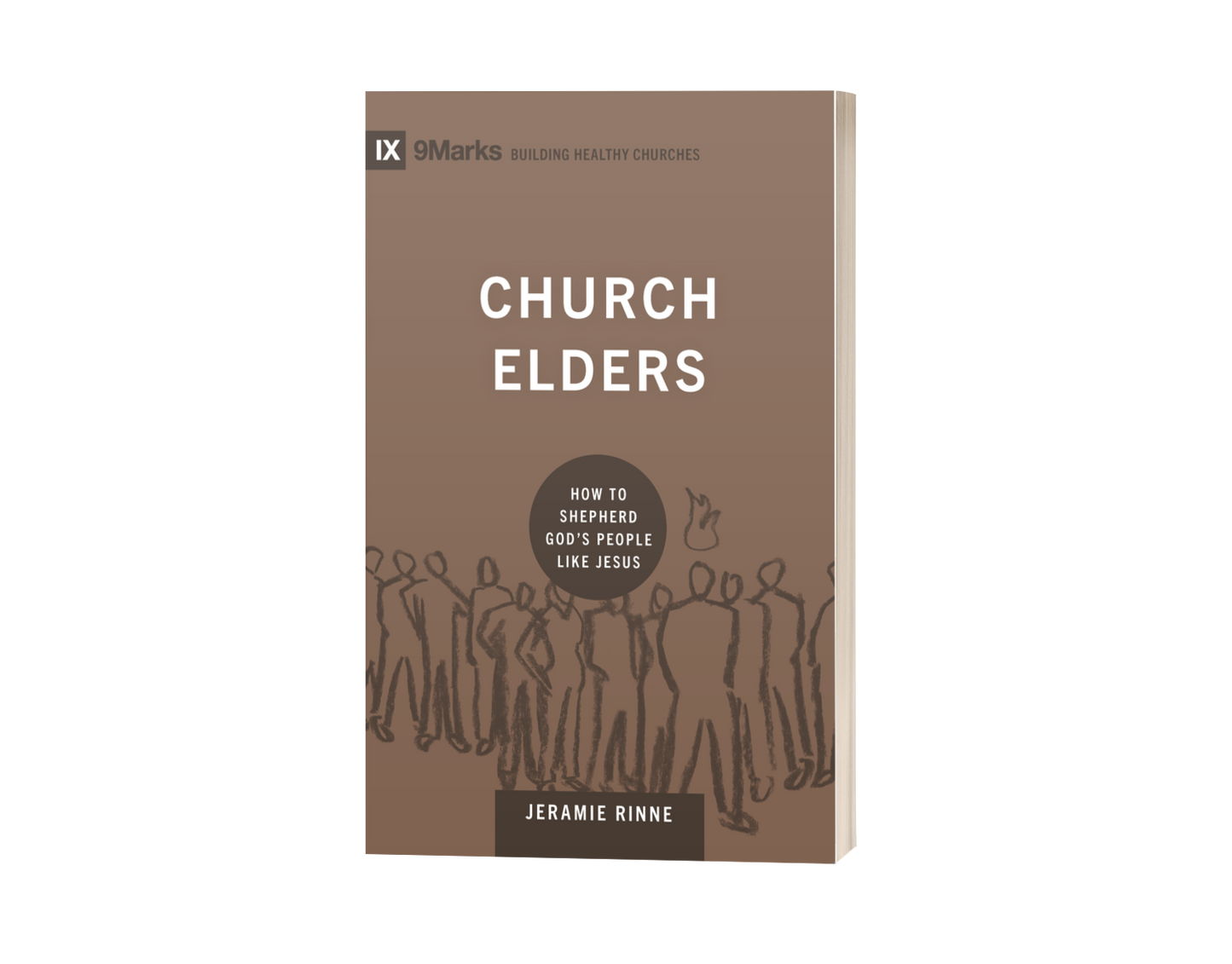 Church Elders: How to Shepherd God's People Like Jesus