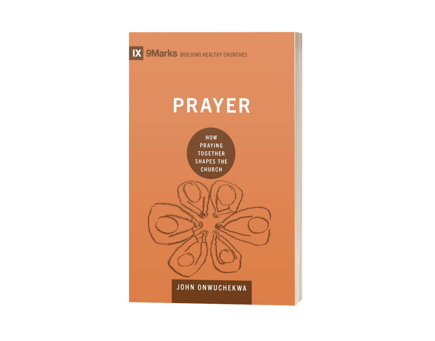 Prayer: How Praying Together Shapes the Church