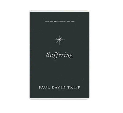 Suffering: Gospel Hope When Life Doesn't Make Sense