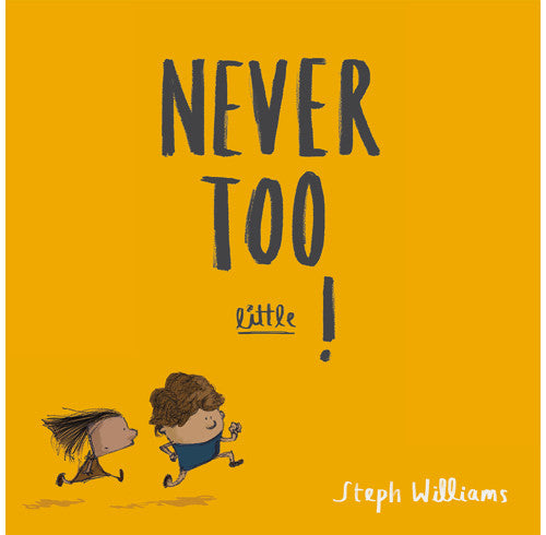 Never Too Little