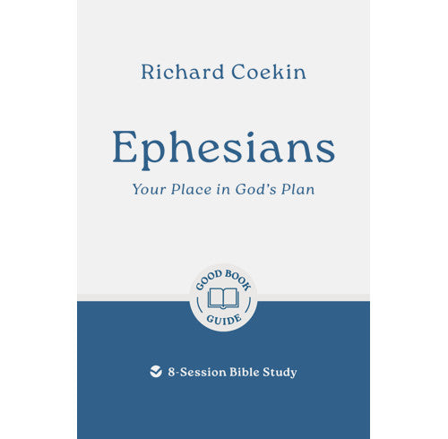 Ephesians: Your Place in God's Plan