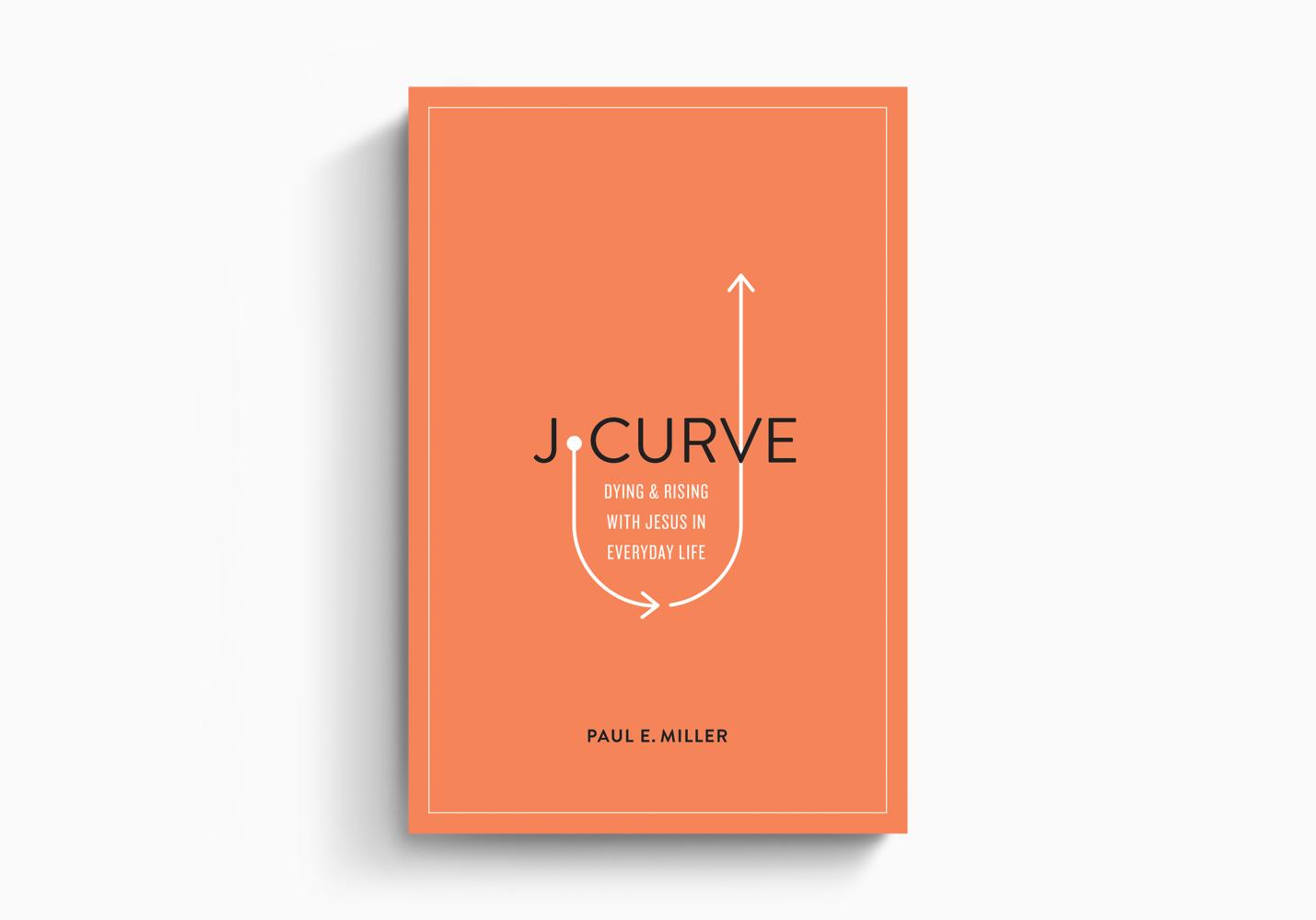 J-Curve: Dying and Rising with Jesus in Everyday Life