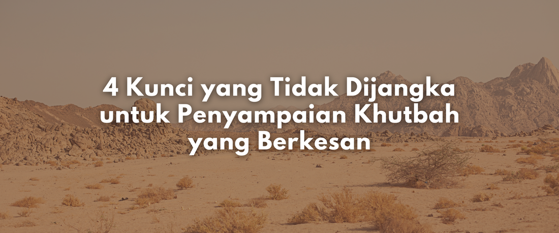 4 Kunci yang Tidak Dijangka untuk Penyampaian Khutbah yang Berkesan