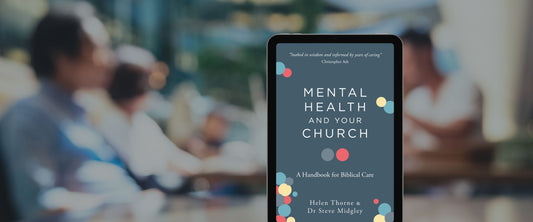 Free eBook: Mental Health and Your Church by Helen Thorne & Dr Steve Midgley