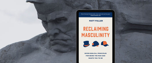 Free eBook: Reclaiming Masculinity by Matt Fuller