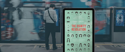 Free eBook: The Dignity Revolution by Daniel Darling