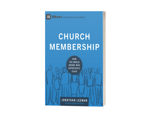 Church Membership: How the World Knows Who Represents Jesus