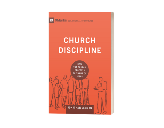Church Discipline: How the Church Protects the Name of Jesus