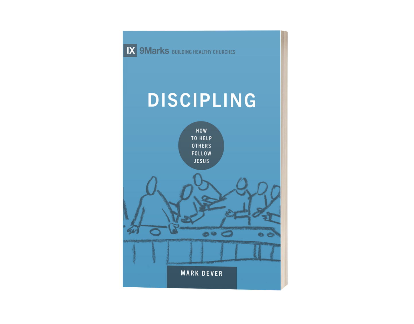 Discipling: How to Help Others Follow Jesus
