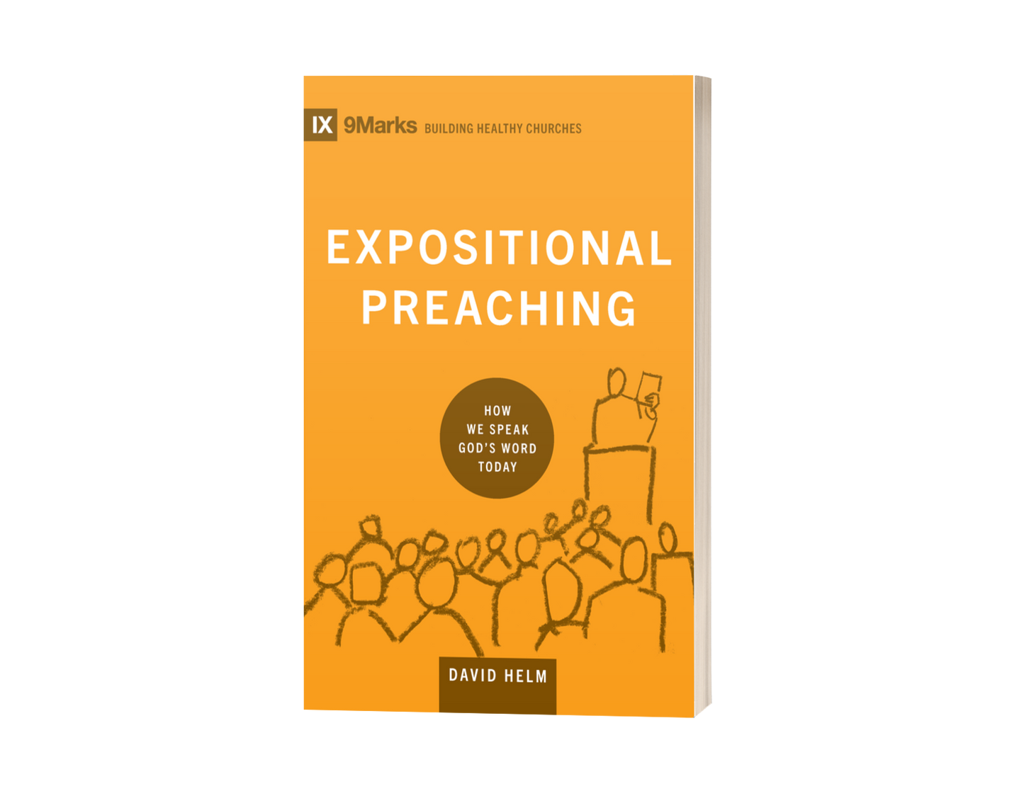 Expositional Preaching: How We Speak God's Word Today