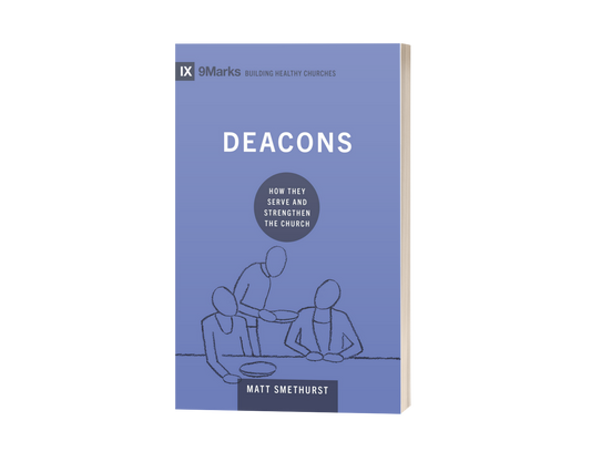 Deacons: How They Serve and Strengthen the Church