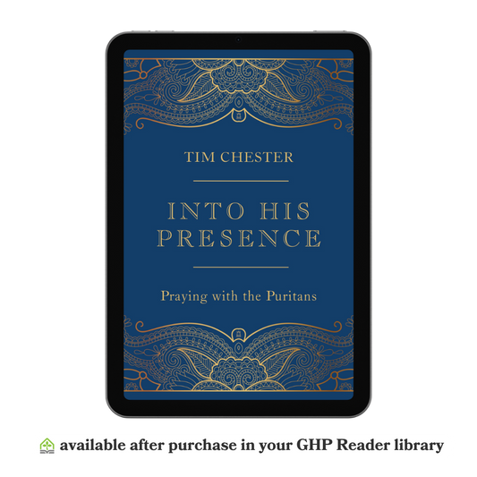 Into His Presence: Praying with the Puritans (eBook)