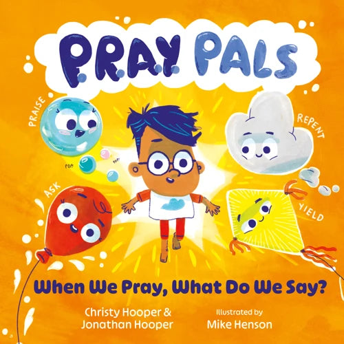 P.R.A.Y. Pals: When We Pray, What Do We Say?